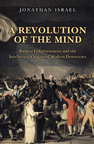 Stock image for A Revolution of the Mind: Radical Enlightenment and the Intellectual Origins of Modern Democracy for sale by SecondSale