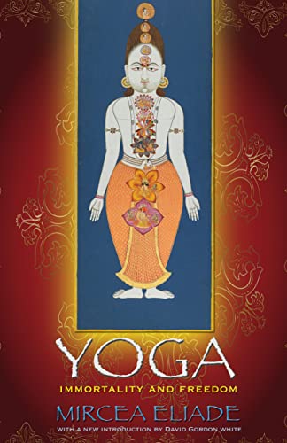 Yoga: Immortality and Freedom (Mythos: The Princeton/Bollingen Series in World Mythology)