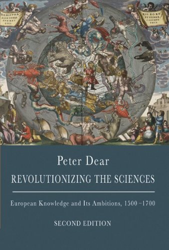 Beispielbild fr Revolutionizing the Sciences: European Knowledge and its Ambitions, 1500-1700 - Second Edition zum Verkauf von Goodwill Southern California