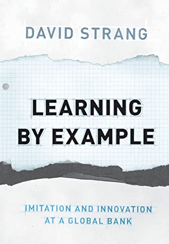 Imagen de archivo de Learning by Example Imitation and Innovation at a Global Bank a la venta por Michener & Rutledge Booksellers, Inc.