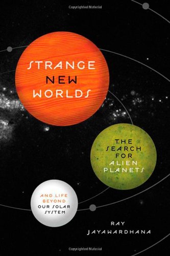 Beispielbild fr Strange New Worlds  " The Search for Alien Planets and Life beyond Our Solar System zum Verkauf von WorldofBooks