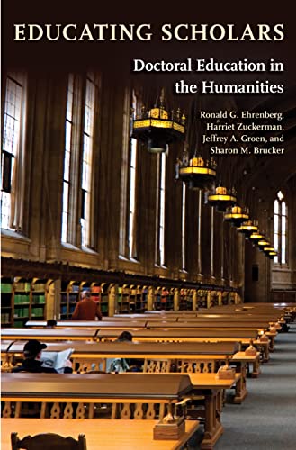 Imagen de archivo de Educating Scholars: Doctoral Education in the Humanities a la venta por More Than Words