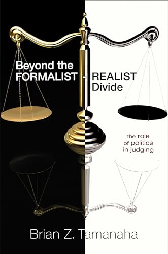 9780691142807: Beyond the Formalist-Realist Divide: The Role of Politics in Judging