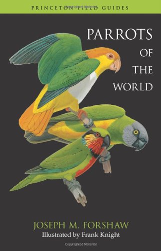Stock image for Parrots of the World (Princeton Field Guides, 70) for sale by Dream Books Co.
