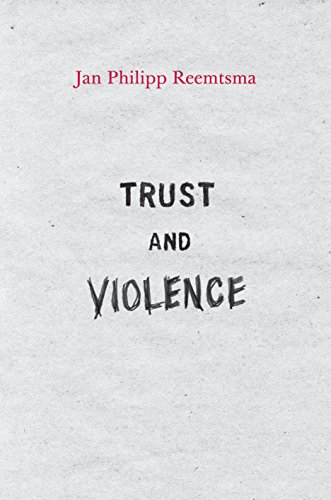 9780691142968: Trust and Violence: An Essay on a Modern Relationship