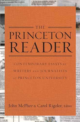 Imagen de archivo de The Princeton Reader: Contemporary Essays by Writers and Journalists at Princeton University a la venta por Best and Fastest Books