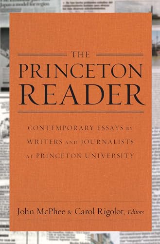 Stock image for The Princeton Reader: Contemporary Essays by Writers and Journalists at Princeton University for sale by Best and Fastest Books