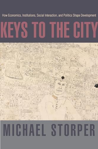Imagen de archivo de Keys to the City: How Economics, Institutions, Social Interaction, and Politics Shape Development a la venta por WorldofBooks
