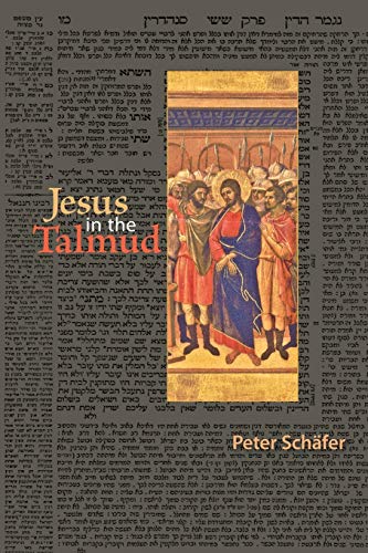 Jesus in the Talmud (9780691143187) by SchÃ¤fer, Peter