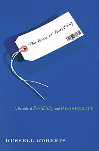 Stock image for The Price of Everything: A Parable of Possibility and Prosperity for sale by BooksRun