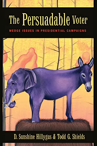 Stock image for The Persuadable Voter: Wedge Issues in Presidential Campaigns for sale by SecondSale