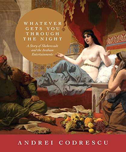 Beispielbild fr Whatever Gets You through the Night: A Story of Sheherezade and the Arabian Entertainments zum Verkauf von Wonder Book