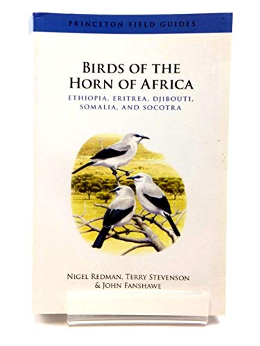 9780691143453: Birds of the Horn of Africa: Ethiopia, Eritrea, Djibouti, Somalia, and Socotra (Princeton Field Guides)
