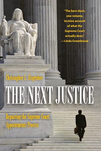 Imagen de archivo de The Next Justice: Repairing the Supreme Court Appointments Process a la venta por Ergodebooks