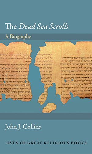 Dead Sea Scrolls: A Biography (Lives of Great Religious Books). - Collins, John J.