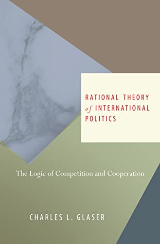 Stock image for RATIONAL THEORY OF INTERNATIONAL POLITICS. The Logic of Competition and Cooperation. for sale by Sainsbury's Books Pty. Ltd.