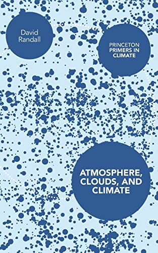 Beispielbild fr Atmosphere, Clouds, and Climate zum Verkauf von Blackwell's