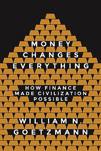 Stock image for Money Changes Everything : How Finance Made Civilization Possible for sale by Better World Books