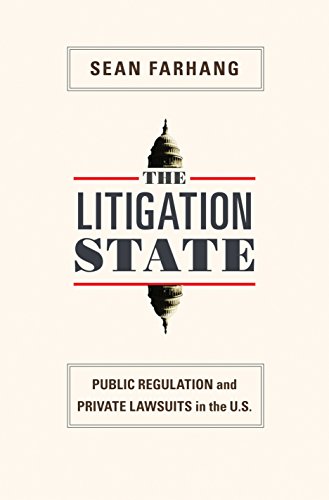 9780691143811: The Litigation State: Public Regulation and Private Lawsuits in the United States: Public Regulation and Private Lawsuits in the U.S. (Princeton ... International, and Comparative Perspectives)