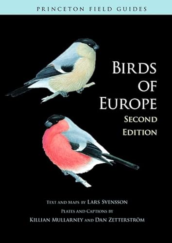 Birds of Europe: Second Edition (Princeton Field Guides, 59) (9780691143927) by Lars Svensson; Dan ZetterstrÃ¶m; Killian Mullarney