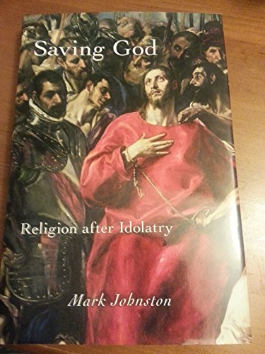 Beispielbild fr Saving God : Religion after Idolatry zum Verkauf von Better World Books