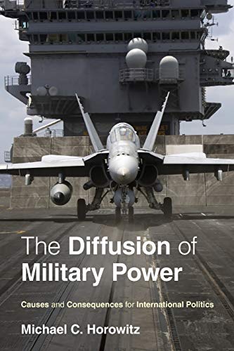 9780691143965: The Diffusion of Military Power: Causes and Consequences for International Politics