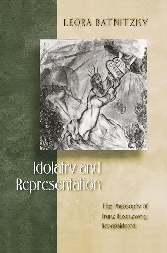 Stock image for Idolatry and Representation - The Philosophy of Franz Rosenzweig Reconsidered for sale by BOOK2BUY