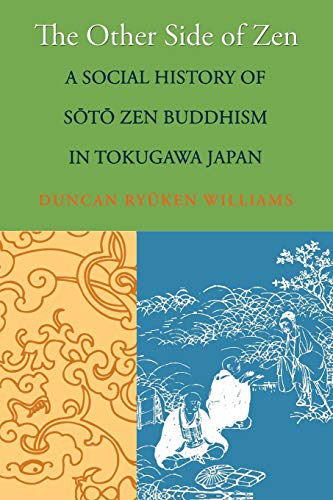 Stock image for The Other Side of Zen: A Social History of St Zen Buddhism in Tokugawa Japan (Buddhisms: A Princeton University Press Series, 10) for sale by Goodwill Books