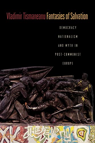 Beispielbild fr Fantasies of Salvation: Democracy, Nationalism, and Myth in Post-Communist Europe zum Verkauf von WorldofBooks