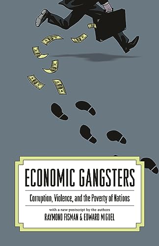 Beispielbild fr Economic Gangsters: Corruption, Violence, and the Poverty of Nations zum Verkauf von Wonder Book