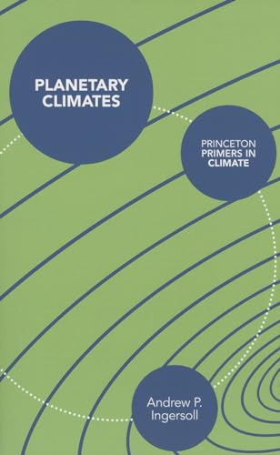 Imagen de archivo de Planetary Climates (Princeton Primers in Climate, 9) a la venta por Books Unplugged