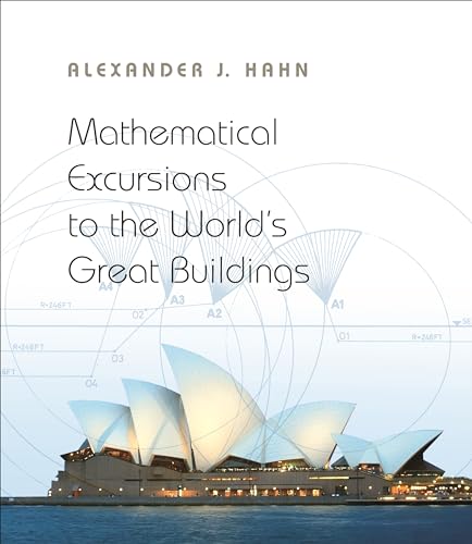 Imagen de archivo de Mathematical Excursions to the World's Great Buildings a la venta por Blackwell's