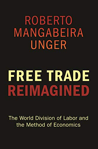 9780691145884: Free Trade Reimagined: The World Division of Labor and the Method of Economics