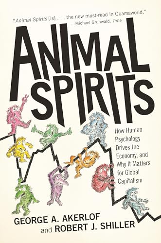 Imagen de archivo de Animal Spirits: How Human Psychology Drives the Economy, and Why It Matters for Global Capitalism a la venta por ThriftBooks-Atlanta
