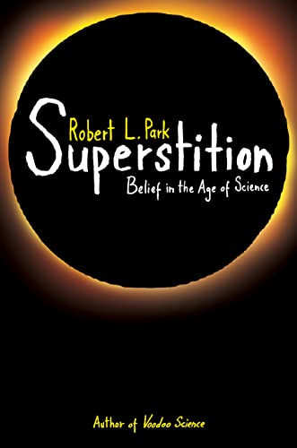 Stock image for Superstition : Belief in the Age of Science for sale by Better World Books: West