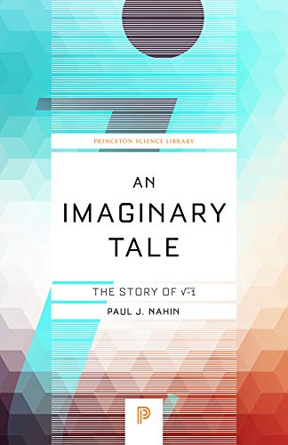 An Imaginary Tale: The Story of [the square root of minus one]