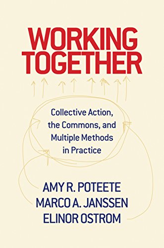 9780691146034: Working Together: Collective Action, the Commons, and Multiple Methods in Practice