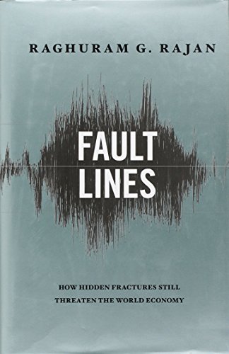 Imagen de archivo de Fault Lines. How Hidden Fractures Still Threaten the World Economy a la venta por Research Ink