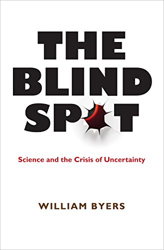 Imagen de archivo de The Blind Spot : Science and the Crisis of Uncertainty a la venta por Better World Books