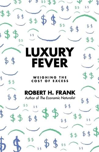 9780691146935: Luxury Fever: Weighing the Cost of Excess