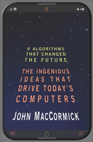 Imagen de archivo de Nine Algorithms That Changed the Future: The Ingenious Ideas That Drive Today's Computers a la venta por BooksRun