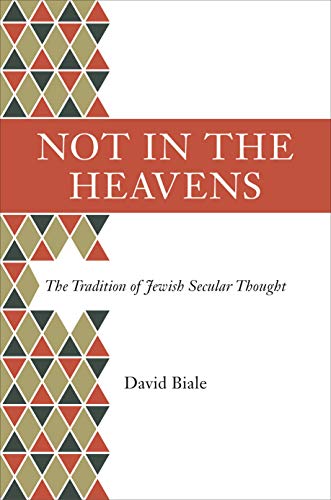 Beispielbild fr Not in the Heavens: The Tradition of Jewish Secular Thought zum Verkauf von SecondSale