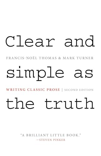 Stock image for Clear and Simple as the Truth: Writing Classic Prose - Second Edition for sale by SecondSale
