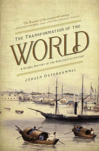 Beispielbild fr The Transformation of the World : A Global History of the Nineteenth Century zum Verkauf von Better World Books