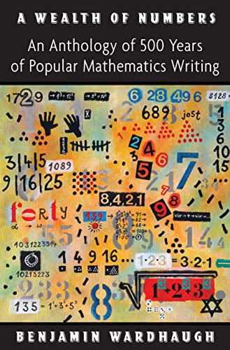 Stock image for A Wealth of Numbers: An Anthology of 500 Years of Popular Mathematics Writing for sale by SecondSale