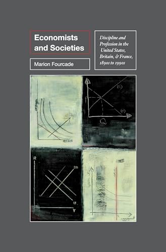 9780691148038: Economists and Societies: Discipline and Profession in the United States, Britain, and France, 1890s to 1990s (Princeton Studies in Cultural Sociology)