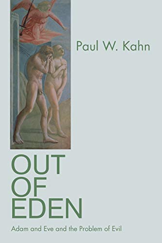 Beispielbild fr Out of Eden: Adam and Eve and the Problem of Evil zum Verkauf von Irish Booksellers