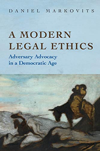 9780691148137: A Modern Legal Ethics: Adversary Advocacy in a Democratic Age