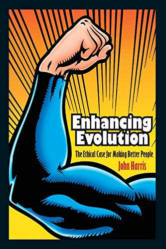 9780691148168: Enhancing Evolution: The Ethical Case for Making Better People (Science Essentials)