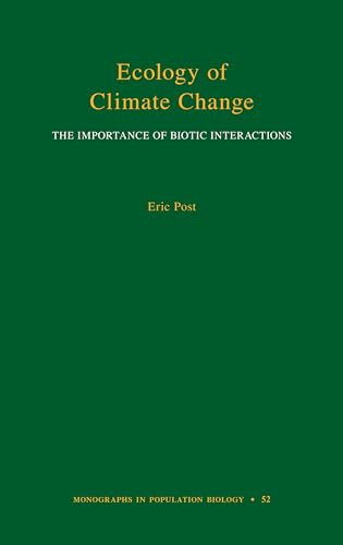 Stock image for Ecology of Climate Change: The Importance of Biotic Interactions (Monographs in Population Biology, 52) for sale by HPB-Red